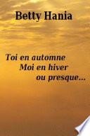 Toi en automne, moi en hiver... ou presque