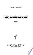 Toi, Marianne