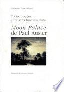 Toiles trouées et déserts lunaires dans Moon palace de Paul Auster