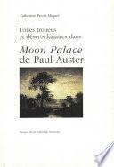 Toiles trouées et déserts lunaires dans Moon Palace de Paul Auster