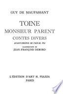 Toine ; Monsieur Parent ; Contes divers