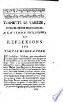 Toinette Le Vasseur, chambriere de Jean-Jacques, a la femme philosophie; ou Reflexions sur Tout le monde a tort