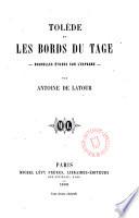 Tolede et les bords du Tage Nouvelles etudes sur l'Espagne