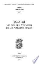 Tolstoï vu par les écrivains et les penseurs russes