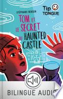 Tom et le secret du Haunted Castle - collection Tip Tongue - A1 découverte - dès 10 ans