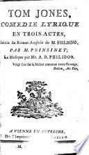 TOM JONES, COMEDIE LERIQUE EN TROIS ACTES, Imitée du Roman Anglois de M. FIELDING