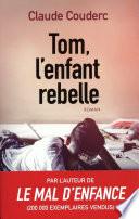 Tom, l'enfant rebelle