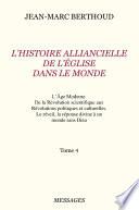 Tome 4. L'HISTOIRE ALLIANCIELLE DE L'ÉGLISE DANS LE MONDE