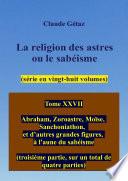 Tome XXVII La religion des astres ou le sabéisme