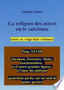 Tome XXVIII La religion des astres ou le sabéisme