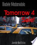 Tomorrow 4 Sale!