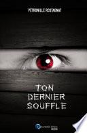 Ton dernier souffle