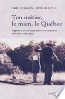 Ton métier, le mien, le Québec