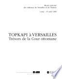 Topkapi à Versailles