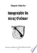 Topographie du vieux Colmar