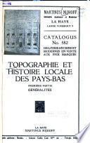 Topographie et histoire locale des Pays-Bas ...