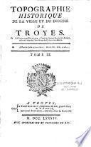 Topographie historique de la ville et du diocèse de Troyes