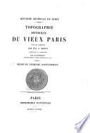 Topographie historique du vieux Paris