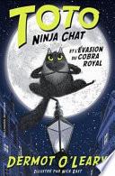 Toto Ninja chat et l'évasion du cobra royal