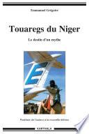 Touaregs du Niger. Le destin d'un mythe (nouvelle édition)
