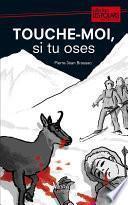 Touche-moi, si tu oses