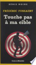 Livre Touche pas à ma cible
