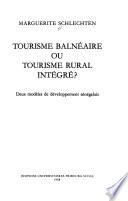 Tourisme balnéaire ou tourisme rural intégré?
