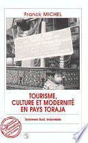 Tourisme, culture et modernité en pays Toraja