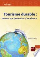 Tourisme durable : devenir une destination d'excellence