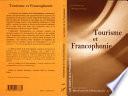 TOURISME ET FRANCOPHONIE