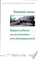 Tourisme rural : regard collectif sur la formation et le développement