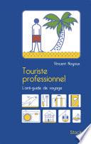 Touriste professionnel
