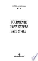 Tourmente d'une guerre dite civile