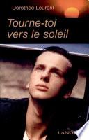 Tourne-toi vers le soleil