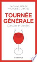 Tournée générale. La France et l'alcool