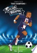 Tous champions ! - Kylian Mbappé - Mission coupe du monde