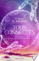 Tous connectés - L'émergence d'une conscience mondiale