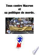 Tous contre Macron et sa politique de merde.