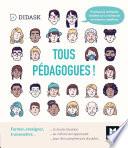 Tous pédagogues ! Former, enseigner, transmettre