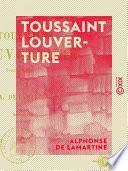 Toussaint Louverture - Poème dramatique