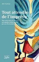 Tout attendre de l'imprévu