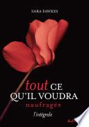 Tout ce qu'il voudra - Naufragée - L'intégrale