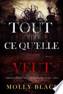 Tout ce qu’elle veut (Thriller à suspense avec Jade Savage, agent du FBI – Tome 2)