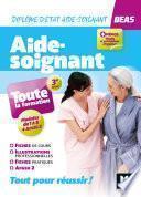 Tout-en-un DEAS - IFAS Diplôme d'état Aide-Soignant - 3è ed. programme complet