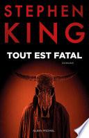 Tout est fatal