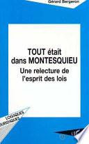 TOUT ÉTAIT DANS MONTESQUIEU