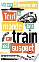 Tout le monde dans ce train est suspect