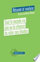 Tout le monde n’a pas eu la chance de rater ses études (Résumé et analyse du livre de Olivier Roland)