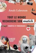 Tout le monde recherche son match