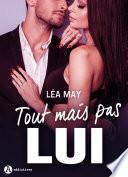 Tout mais pas lui - 2